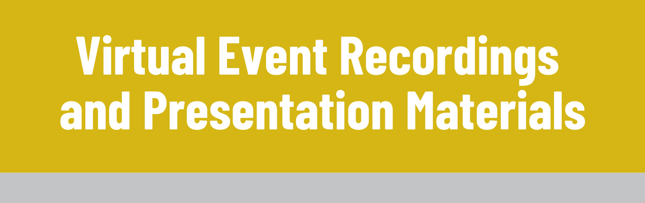 Virtual Event Recordings and Presentation Materials